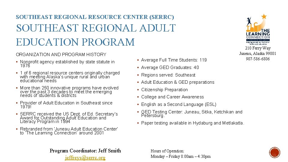 SOUTHEAST REGIONAL RESOURCE CENTER (SERRC) SOUTHEAST REGIONAL ADULT EDUCATION PROGRAM ORGANIZATION AND PROGRAM HISTORY