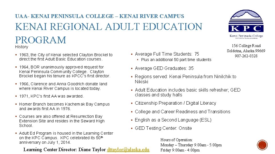 UAA- KENAI PENINSULA COLLEGE – KENAI RIVER CAMPUS KENAI REGIONAL ADULT EDUCATION PROGRAM History