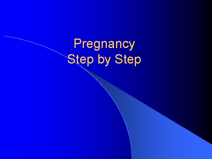 Pregnancy Step by Step 