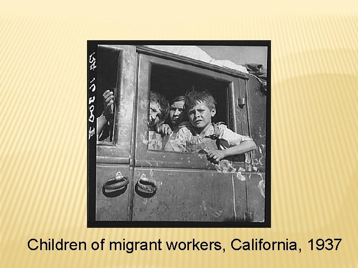 Children of migrant workers, California, 1937 