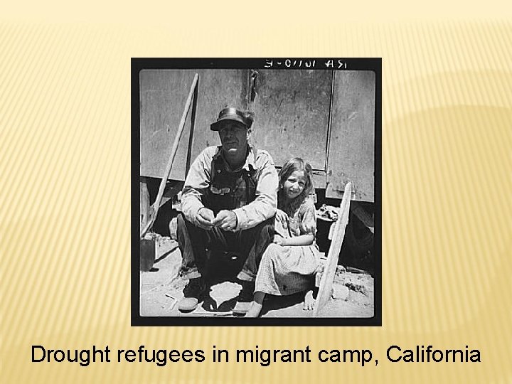 Drought refugees in migrant camp, California 