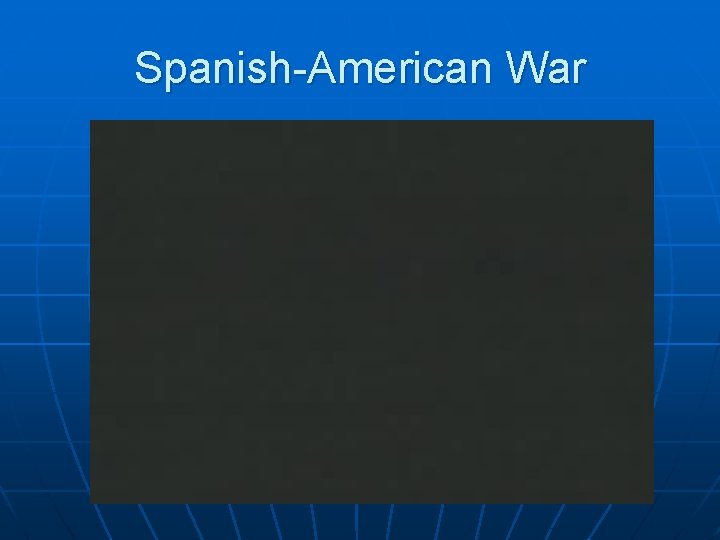 Spanish-American War 