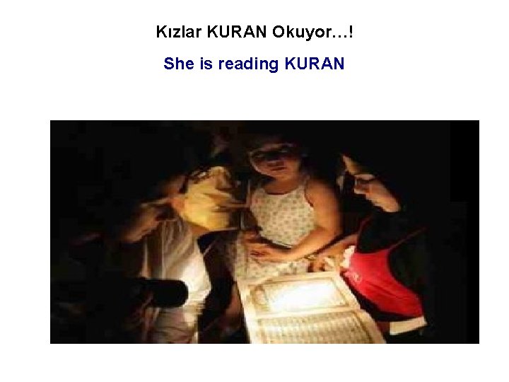 Kızlar KURAN Okuyor…! She is reading KURAN 