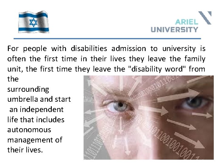 For people with disabilities admission to university is often the first time in their