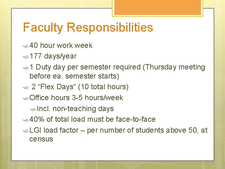 Faculty Responsibilities 40 hour work week 177 days/year 1 Duty day per semester required