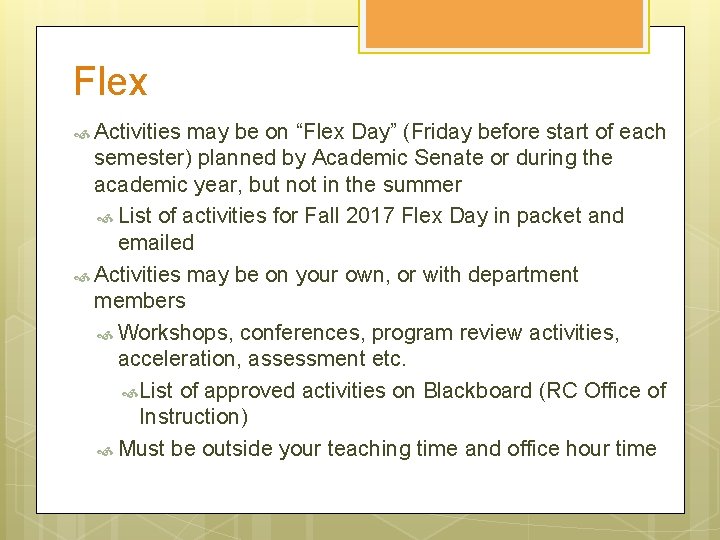 Flex Activities may be on “Flex Day” (Friday before start of each semester) planned