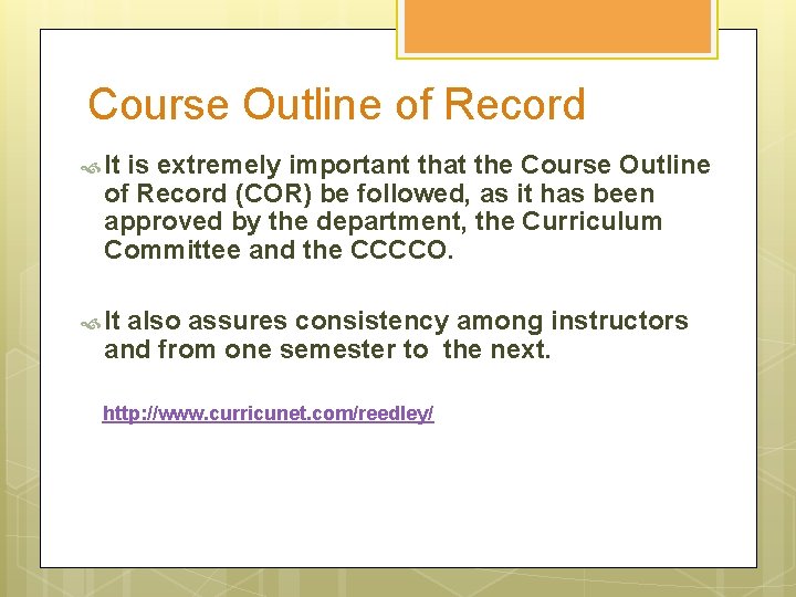 Course Outline of Record It is extremely important that the Course Outline of Record