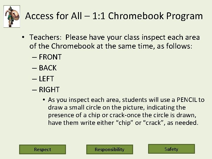 Access for All – 1: 1 Chromebook Program • Teachers: Please have your class