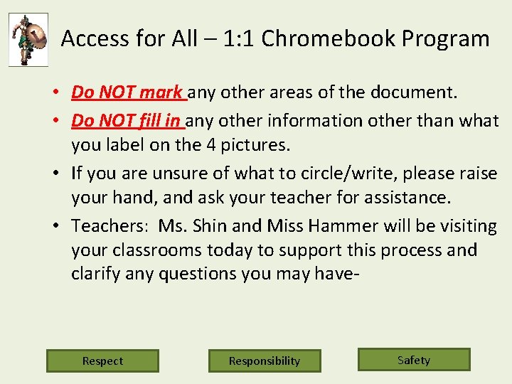 Access for All – 1: 1 Chromebook Program • Do NOT mark any other