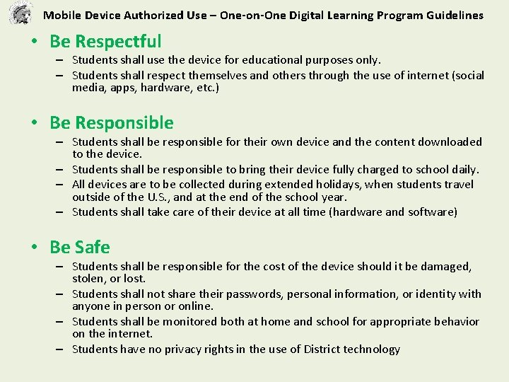 Mobile Device Authorized Use – One-on-One Digital Learning Program Guidelines • Be Respectful –