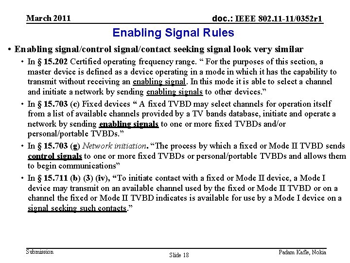 March 2011 doc. : IEEE 802. 11 -11/0352 r 1 Enabling Signal Rules •