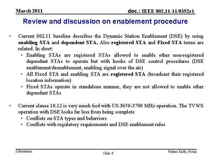 March 2011 doc. : IEEE 802. 11 -11/0352 r 1 Review and discussion on