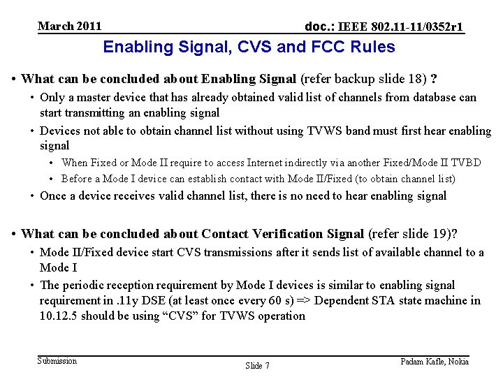 March 2011 doc. : IEEE 802. 11 -11/0352 r 1 Enabling Signal, CVS and