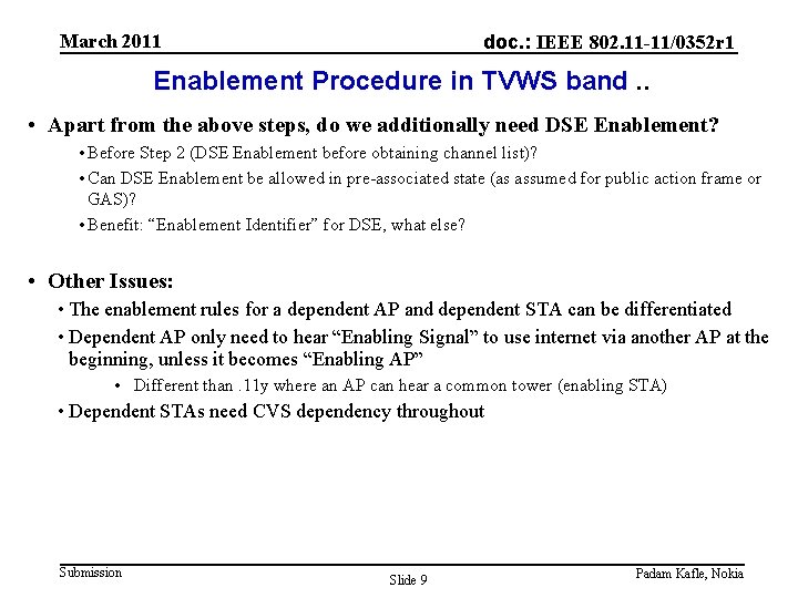 March 2011 doc. : IEEE 802. 11 -11/0352 r 1 Enablement Procedure in TVWS