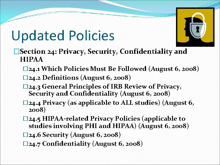 Updated Policies �Section 24: Privacy, Security, Confidentiality and HIPAA � 24. 1 Which Policies