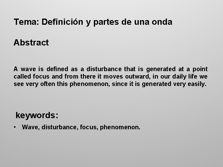 Tema: Definición y partes de una onda Abstract A wave is defined as a