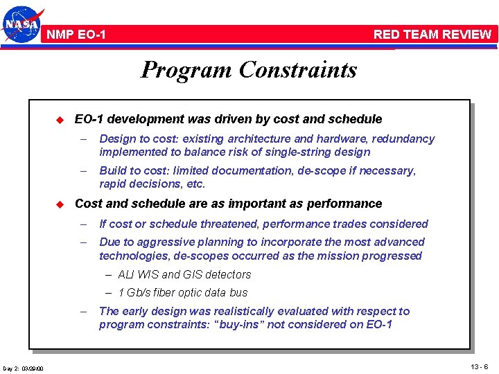 NMP /EO-1 RED TEAM REVIEW Program Constraints u u EO-1 development was driven by