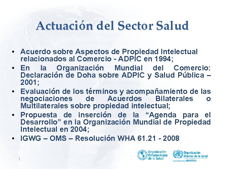 Actuación del Sector Salud • Acuerdo sobre Aspectos de Propiedad Intelectual relacionados al Comercio