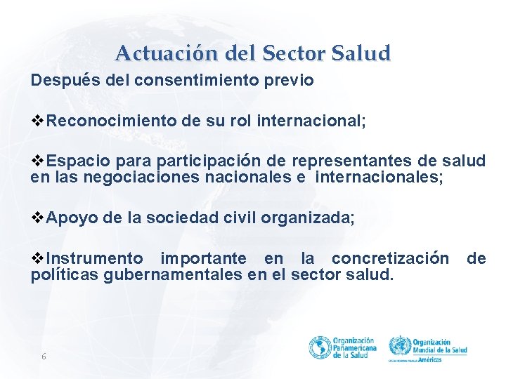 Actuación del Sector Salud Después del consentimiento previo v. Reconocimiento de su rol internacional;