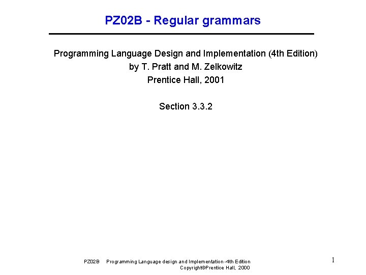 PZ 02 B - Regular grammars Programming Language Design and Implementation (4 th Edition)