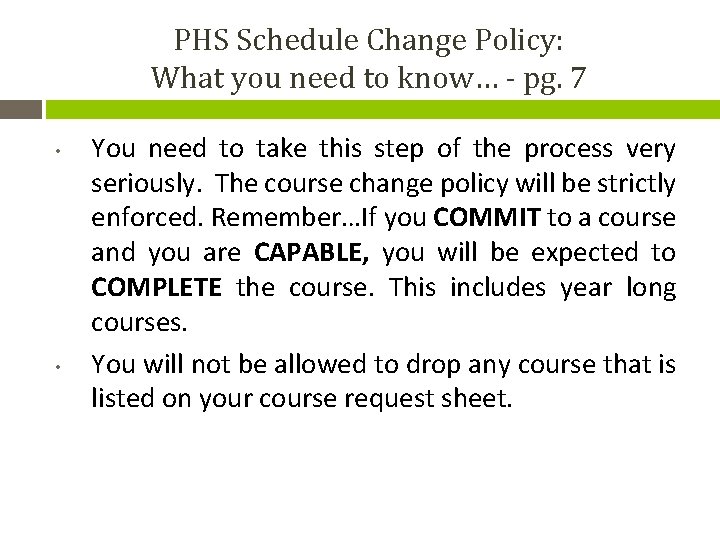 PHS Schedule Change Policy: What you need to know… - pg. 7 • •