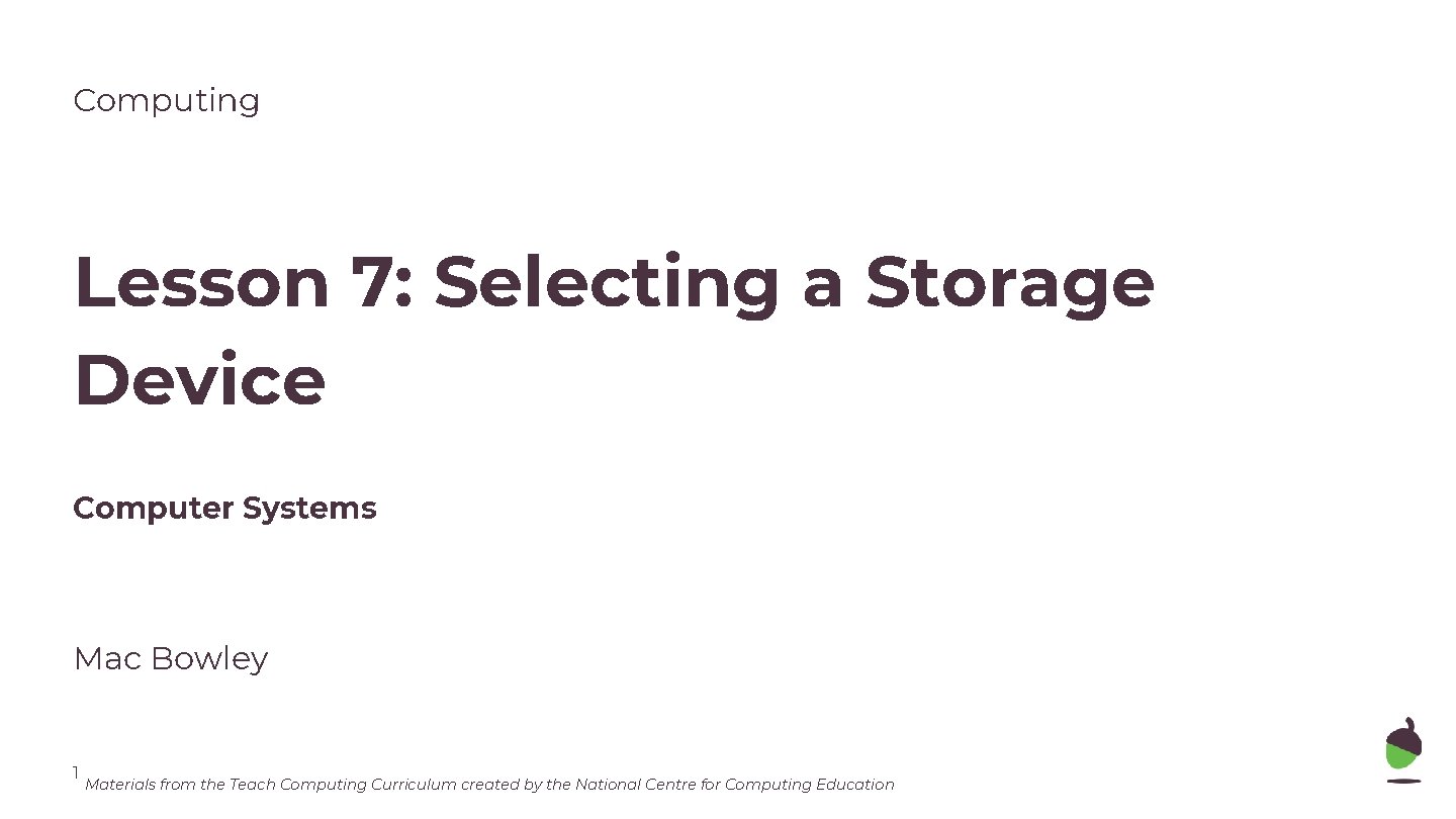 Computing Lesson 7 Selecting a Storage Device Computer