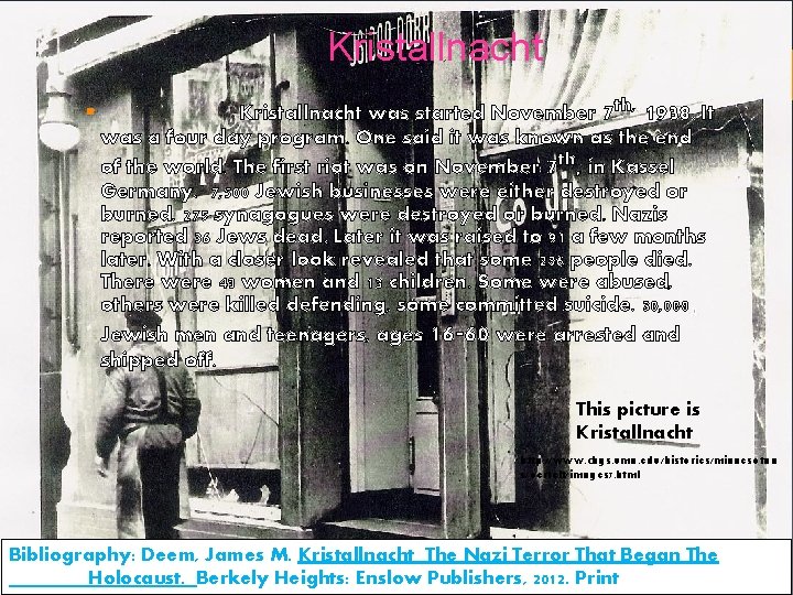 Kristallnacht § Kristallnacht was started November 7 th, 1938. It was a four day