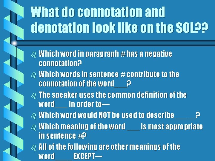 What do connotation and denotation look like on the SOL? ? Which word in