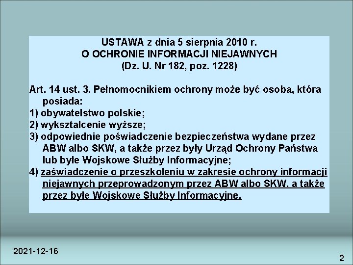 USTAWA z dnia 5 sierpnia 2010 r. O OCHRONIE INFORMACJI NIEJAWNYCH (Dz. U. Nr