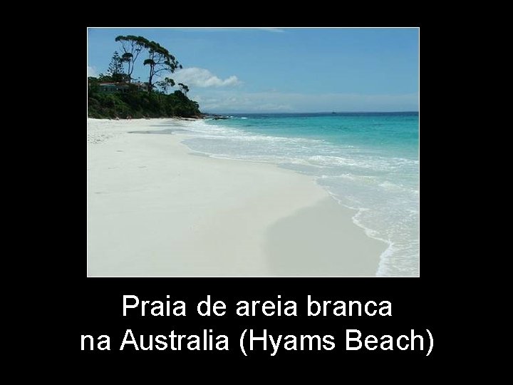 Praia de areia branca na Australia (Hyams Beach) 