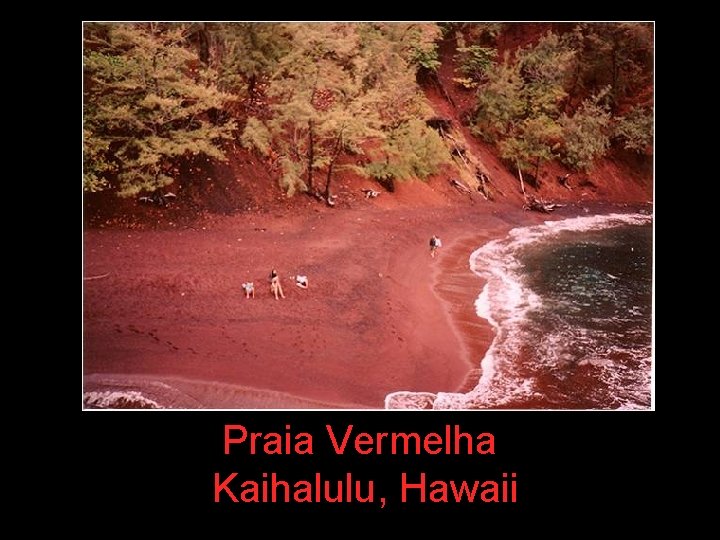 Praia Vermelha Kaihalulu, Hawaii 