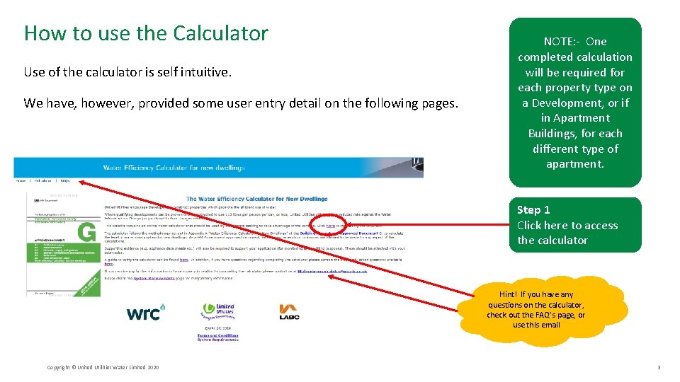 How to use the Calculator Use of the calculator is self intuitive. We have,