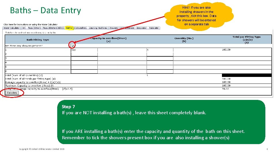 Baths – Data Entry Hint! If you are also installing showers in the property