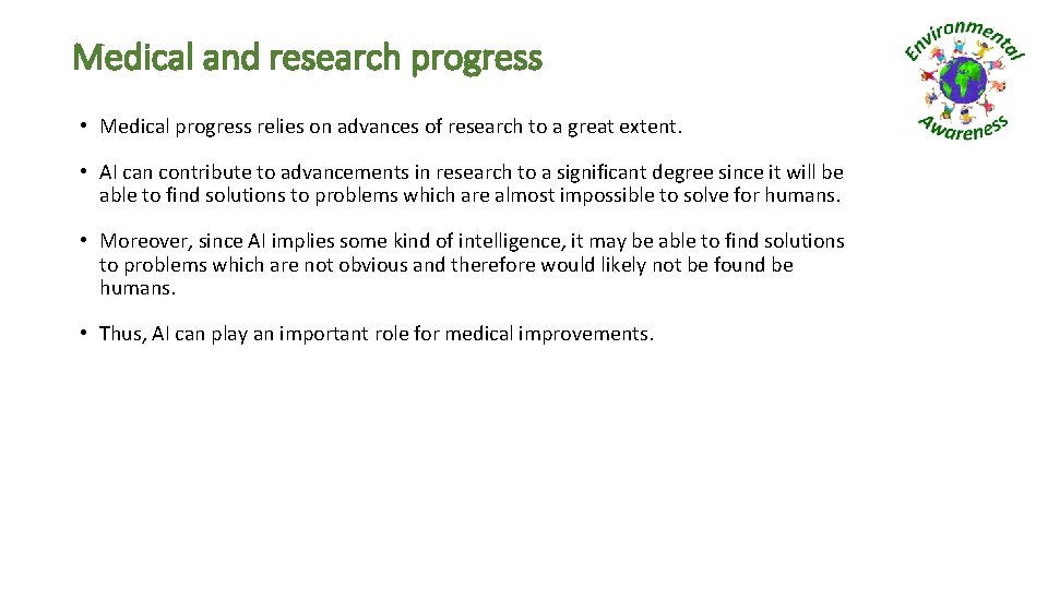 Medical and research progress • Medical progress relies on advances of research to a
