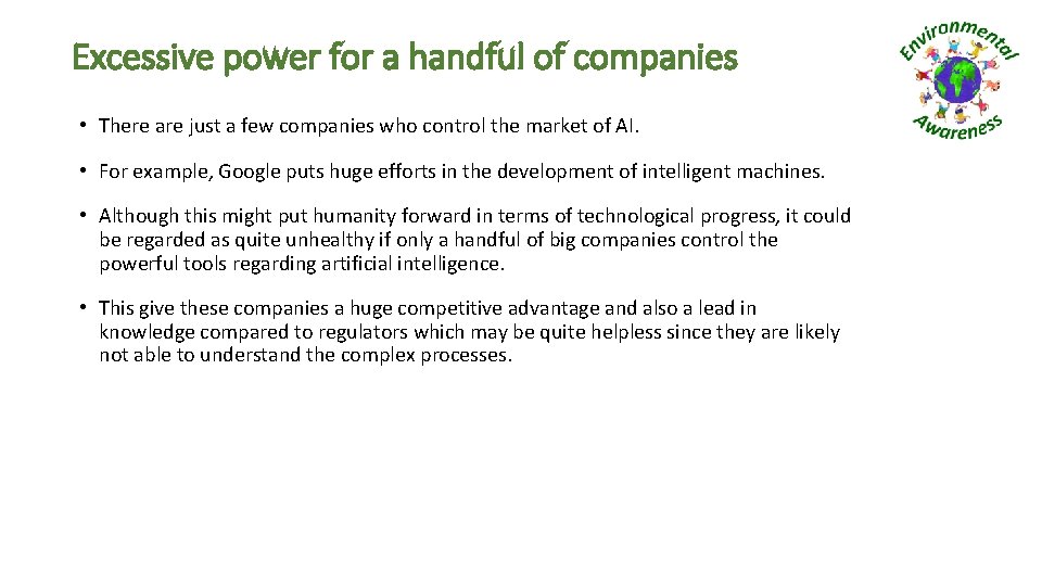 Excessive power for a handful of companies • There are just a few companies