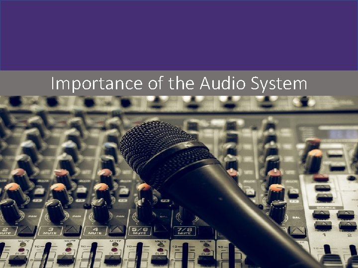 Importance of the Audio System 