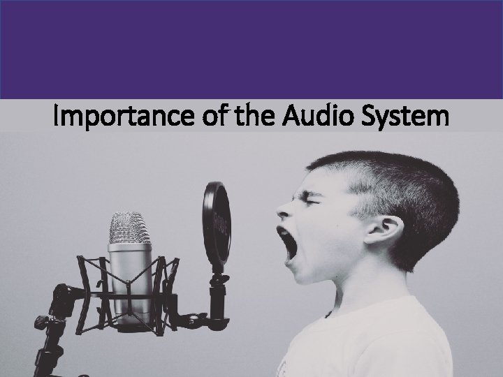 Importance of the Audio System 