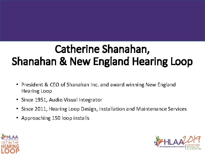 Catherine Shanahan, Shanahan & New England Hearing Loop • President & CEO of Shanahan