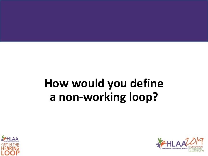 How would you define a non-working loop? 