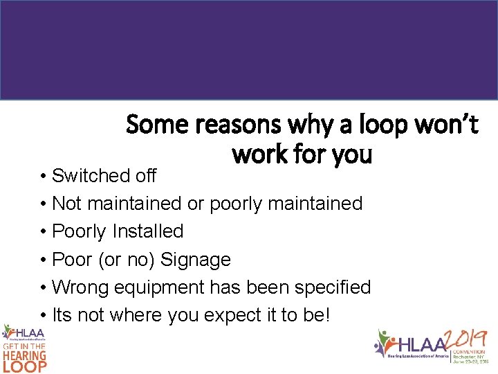 Some reasons why a loop won’t work for you • Switched off • Not