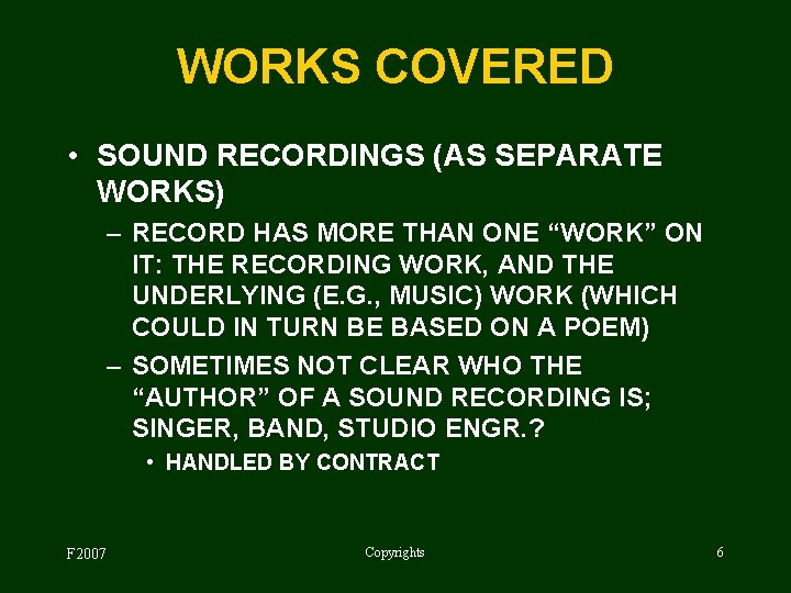 WORKS COVERED • SOUND RECORDINGS (AS SEPARATE WORKS) – RECORD HAS MORE THAN ONE