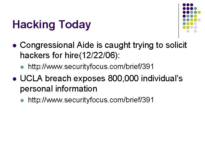 Hacking Today l Congressional Aide is caught trying to solicit hackers for hire(12/22/06): l