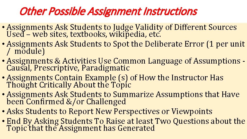 Other Possible Assignment Instructions • Assignments Ask Students to Judge Validity of Different Sources