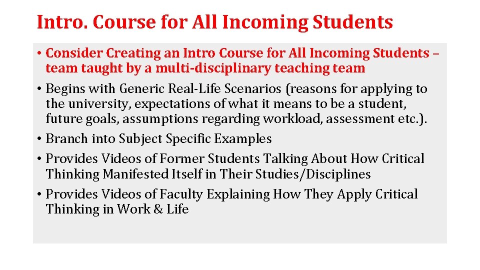 Intro. Course for All Incoming Students • Consider Creating an Intro Course for All