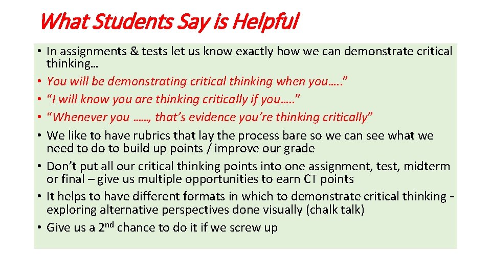 What Students Say is Helpful • In assignments & tests let us know exactly