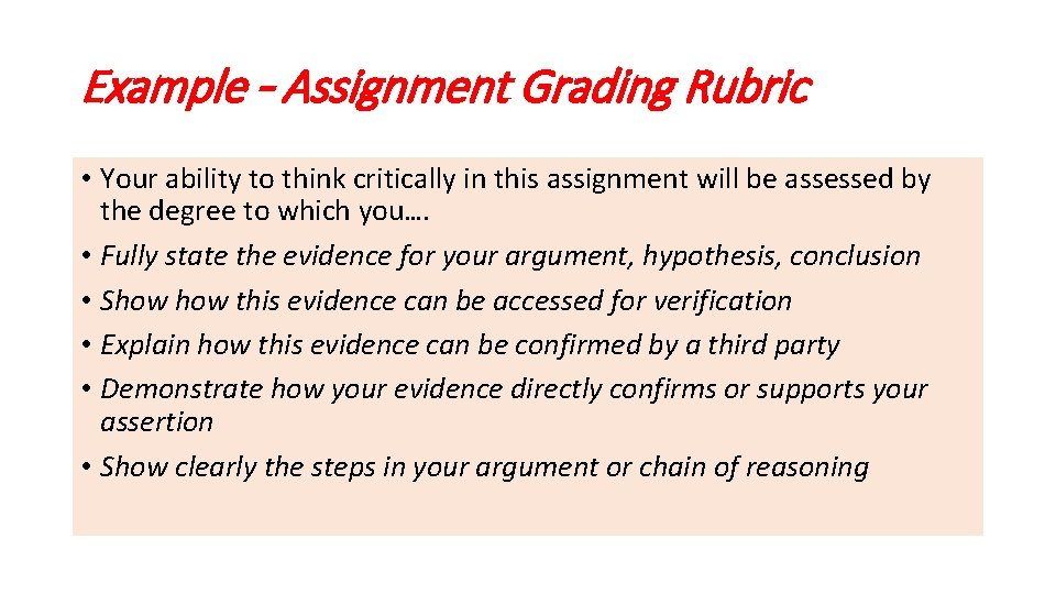 Example – Assignment Grading Rubric • Your ability to think critically in this assignment