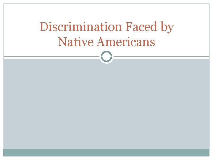 Discrimination Faced by Native Americans 