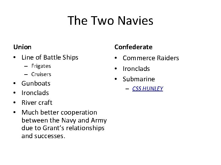 The Two Navies Union • Line of Battle Ships – Frigates – Cruisers •