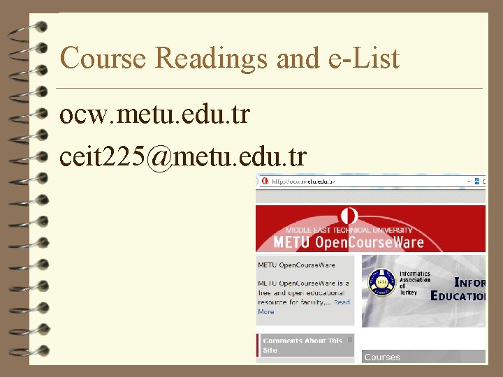 Course Readings and e-List ocw. metu. edu. tr ceit 225@metu. edu. tr 