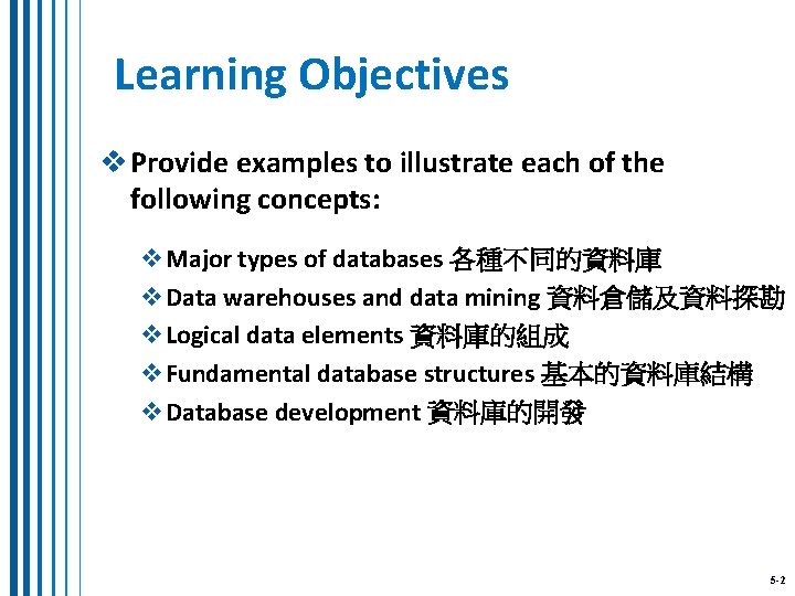 Learning Objectives v Provide examples to illustrate each of the following concepts: v. Major